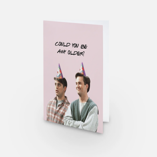 The One Where You’re Older